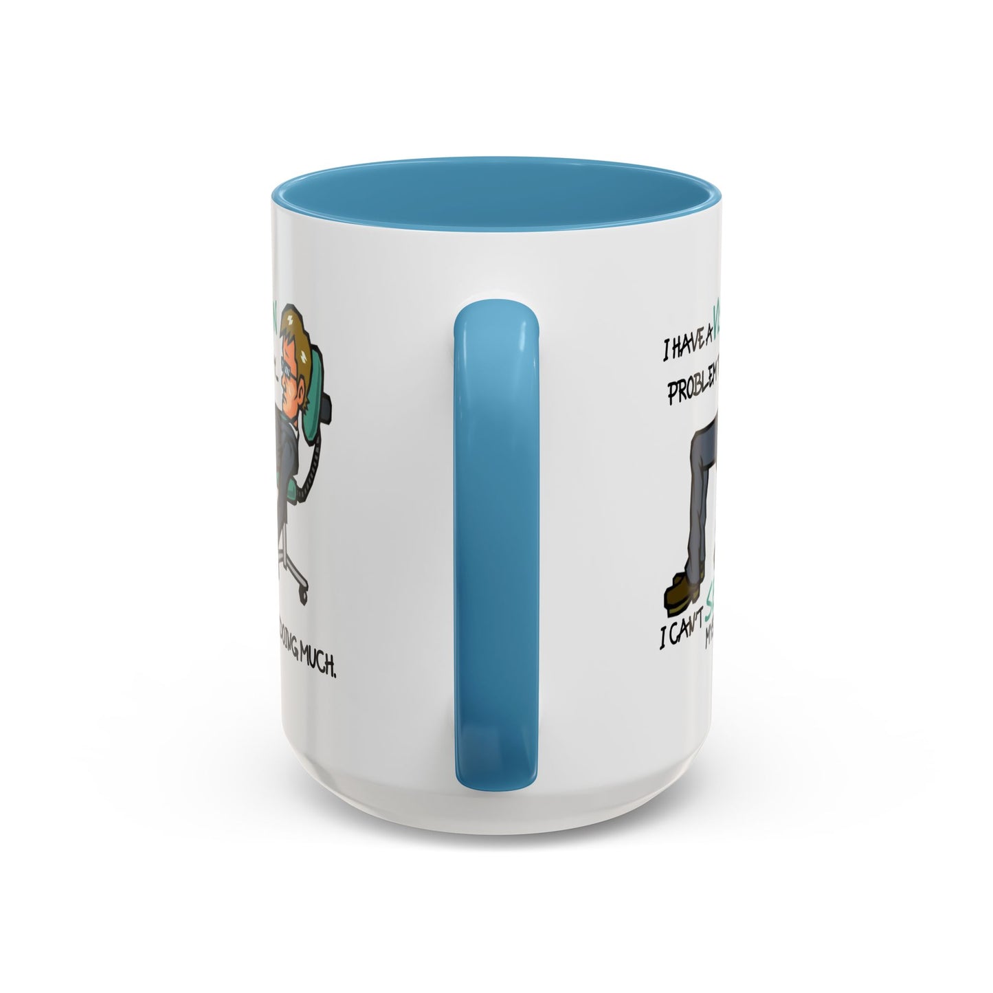Humor Mug - I Have a Vision Problem