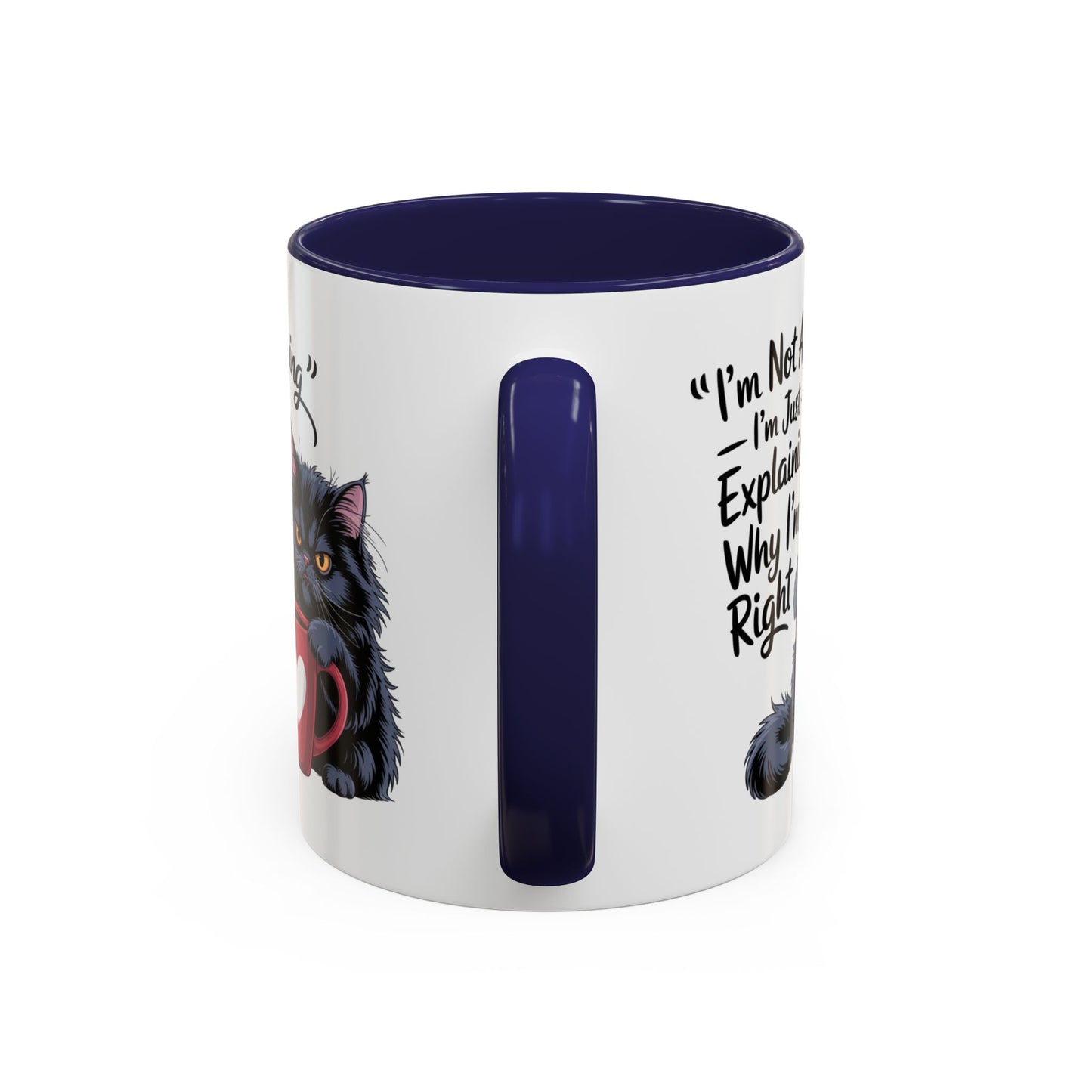 Humor Mug - I Am Not Arguing