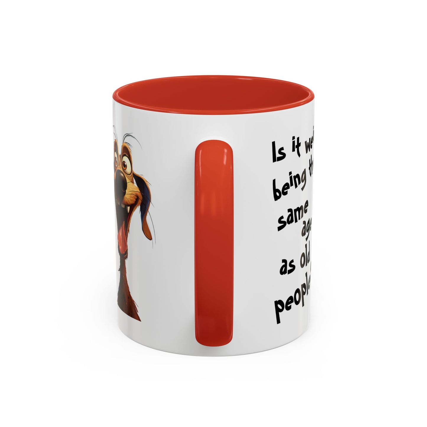 Birthday Mug - Is It Weird