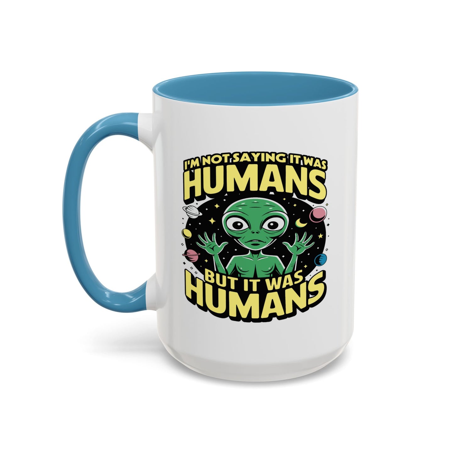Alien Mug - I'm Not Saying
