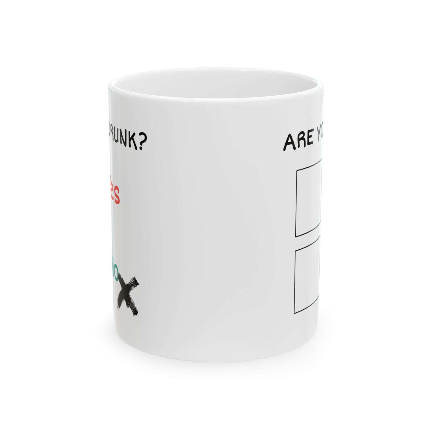 Humor Mug - Are You Drunk