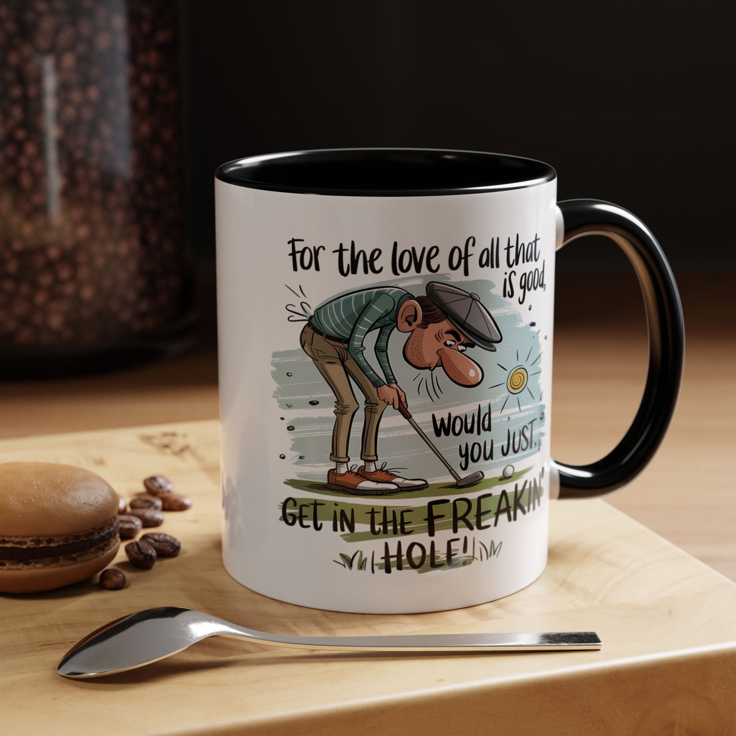 Humor Mug - For The Love of All