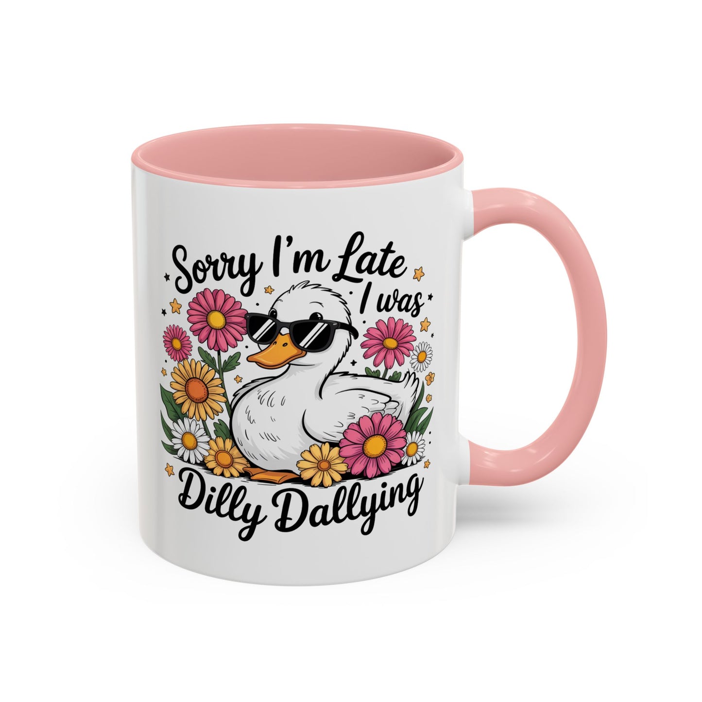 Humor Mug - Sorry I'm Late