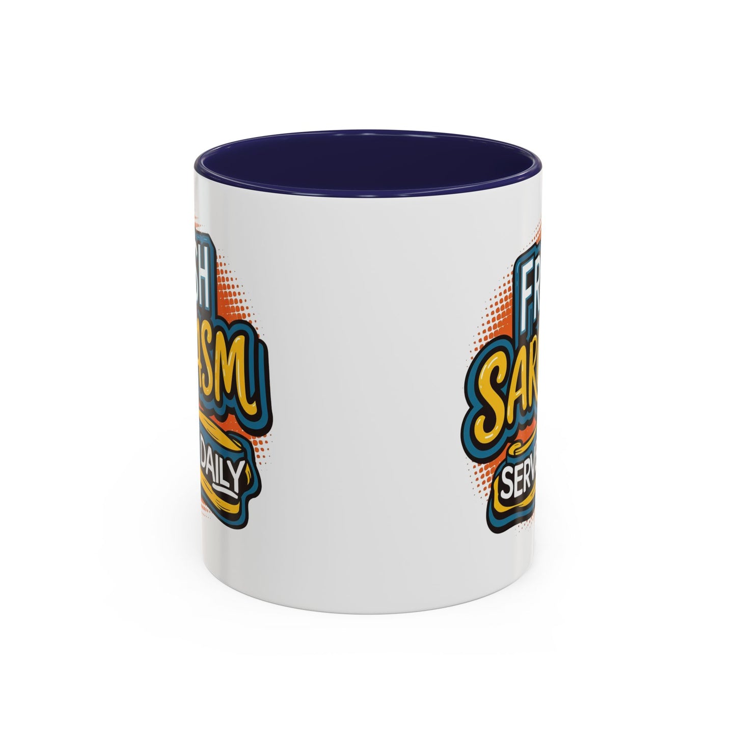 Humor Mug - Fresh Sarcasm Served Daily