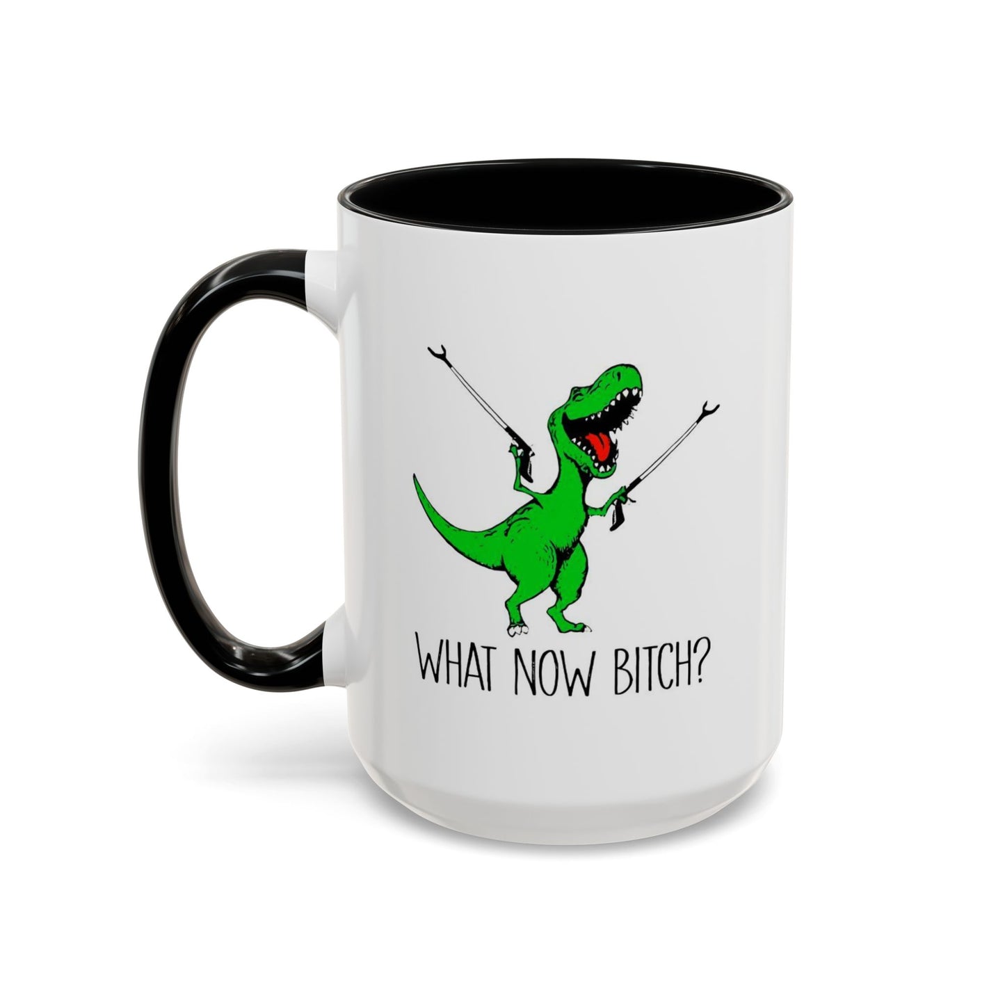 Adult Mug - What Now Bitch