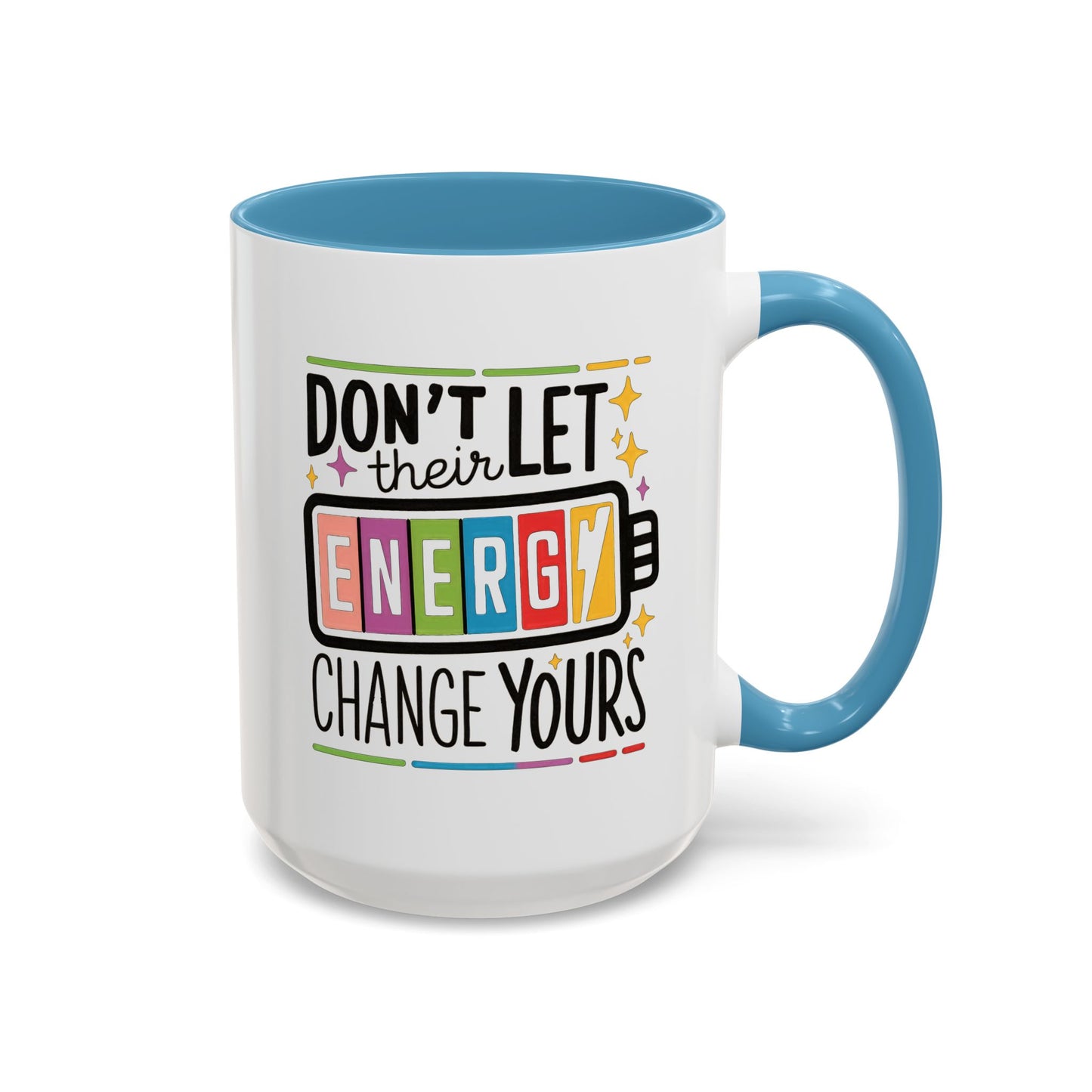 Office Mug - Don't Let Their Energy