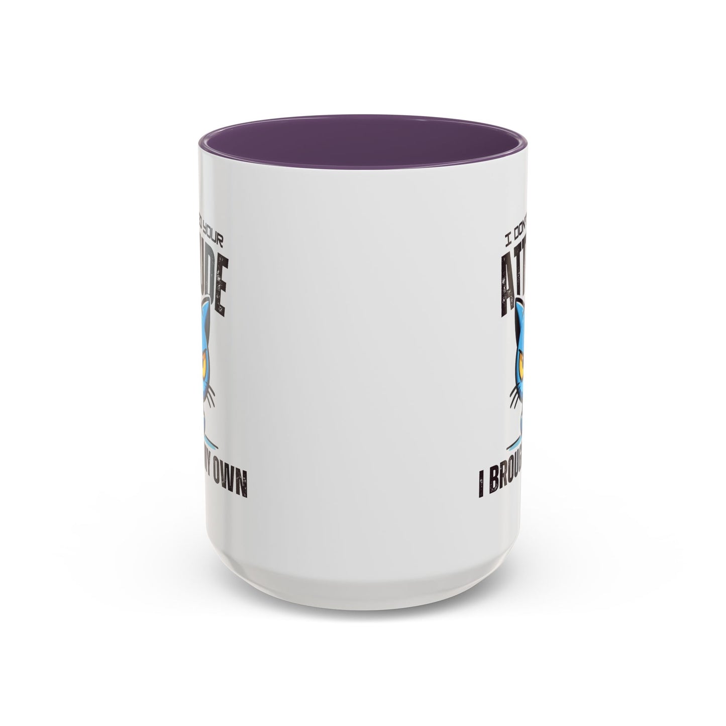 Animal Mug - I Don't Need Your Attitude