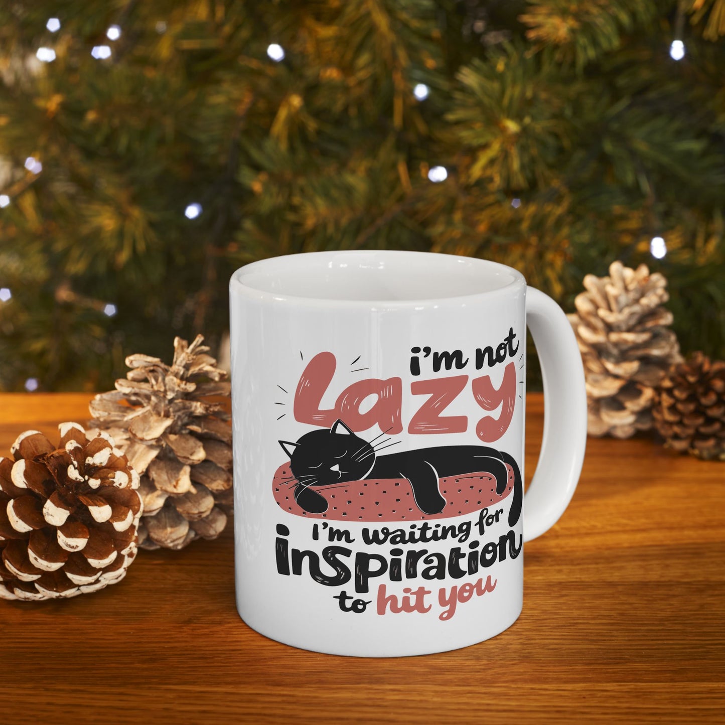 Humor Mug - I'm Not Lazy I'm Waiting
