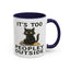 Animal Mug - It's Too Peopley Outside