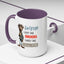 Humor Mug - Sorry I Don't Take Orders