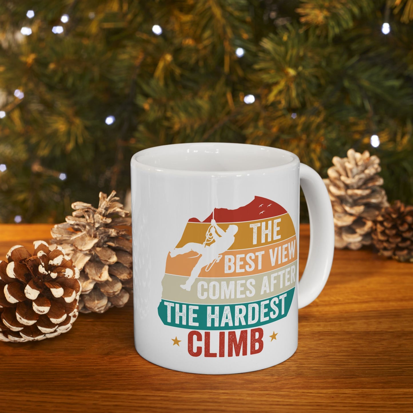 Motivation Mug - The Best View Comes After The Hardest Climb 2