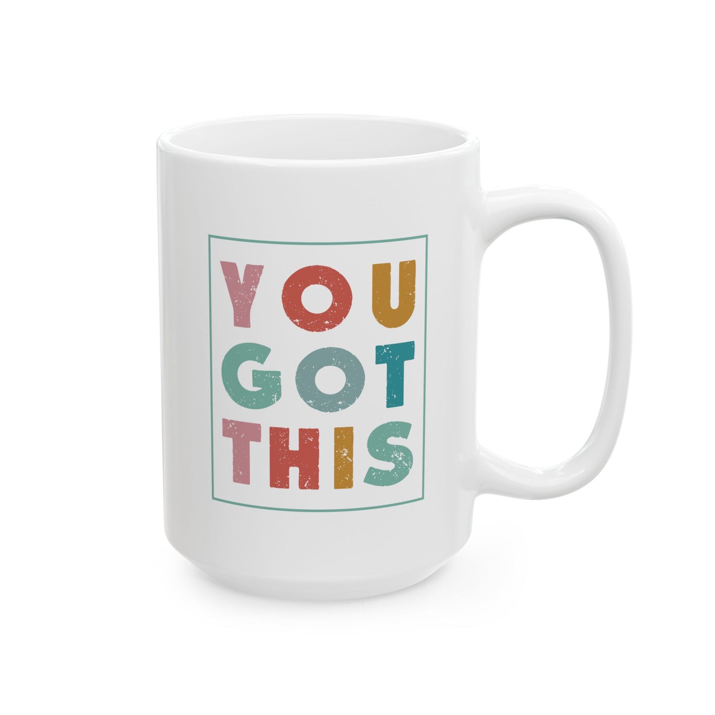 Motivation Mug - You Got This Frame