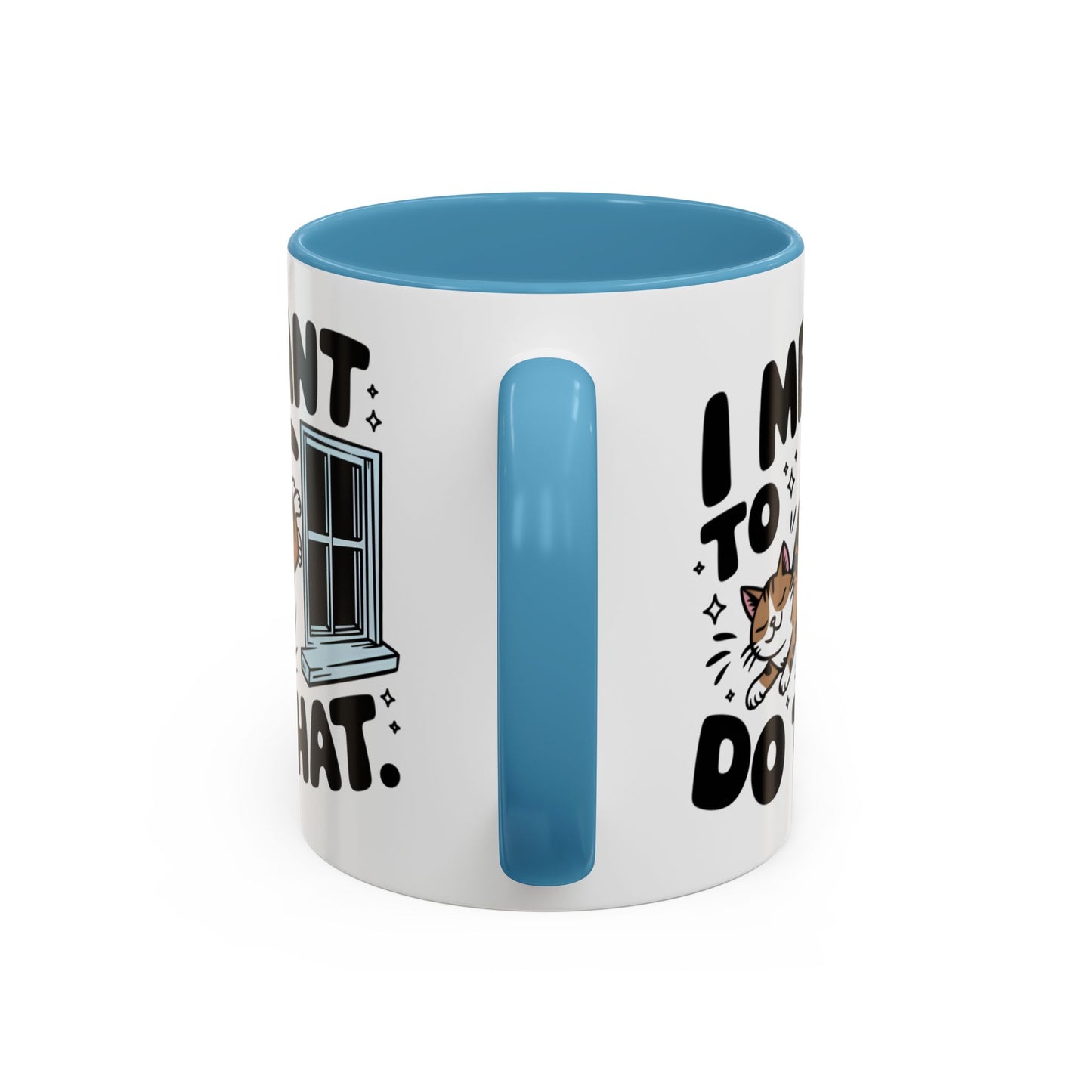 Animal Mug - I Meant To Do That
