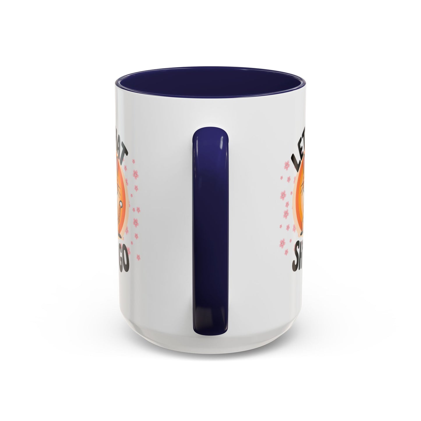 Humor Mug - Let That Sh*t Go