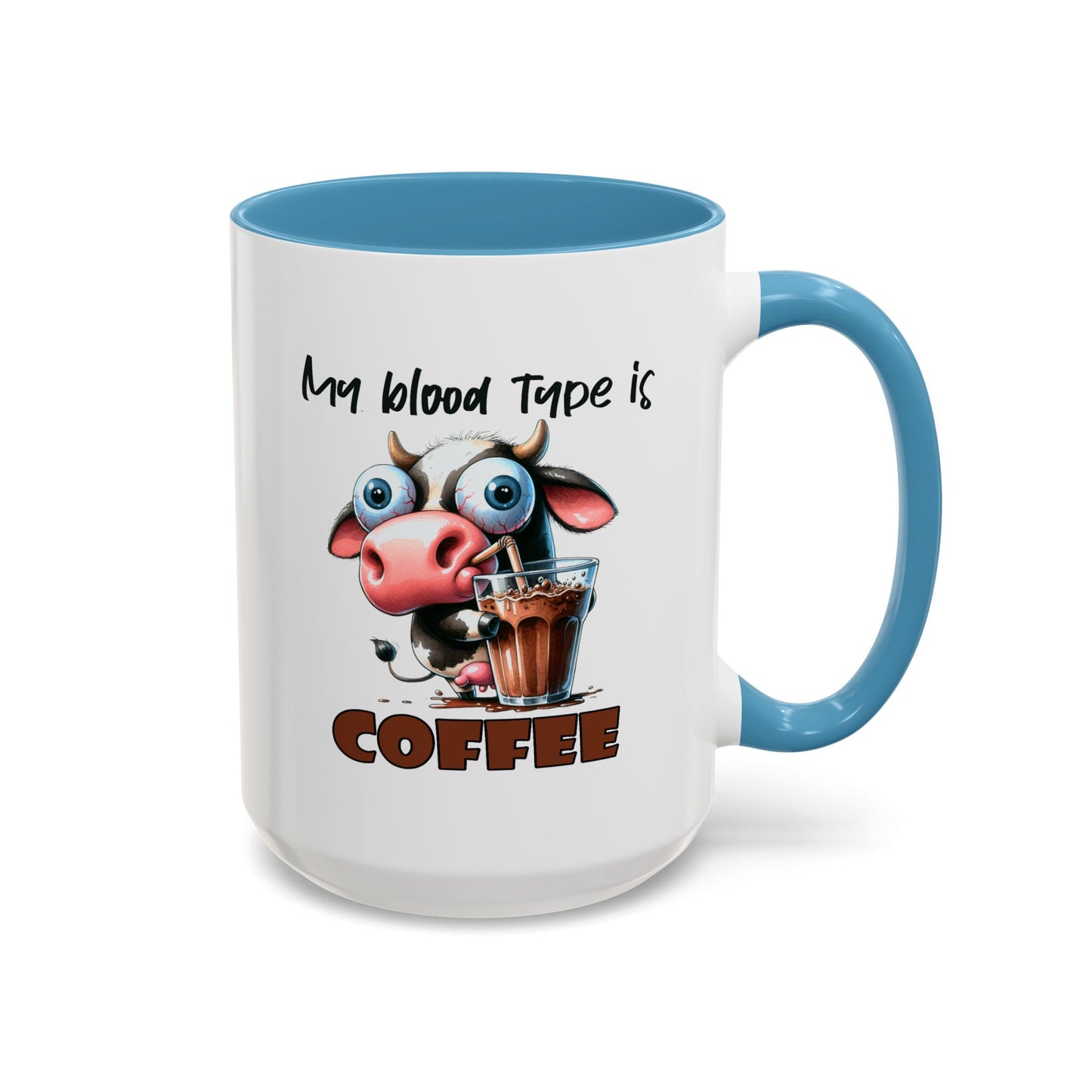 Humor Mug - My Blood Type is Coffee