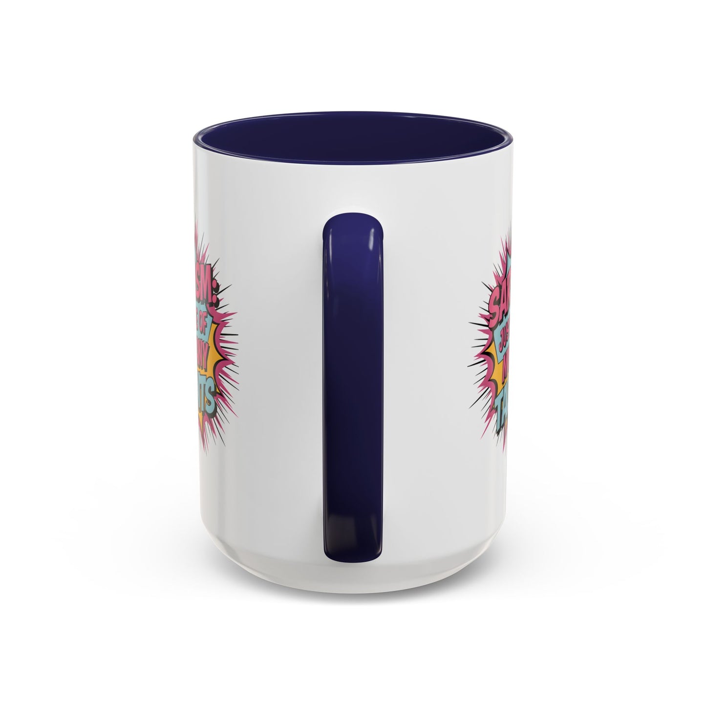 Humor Mug - Sarcasm Just One of My Many Talents