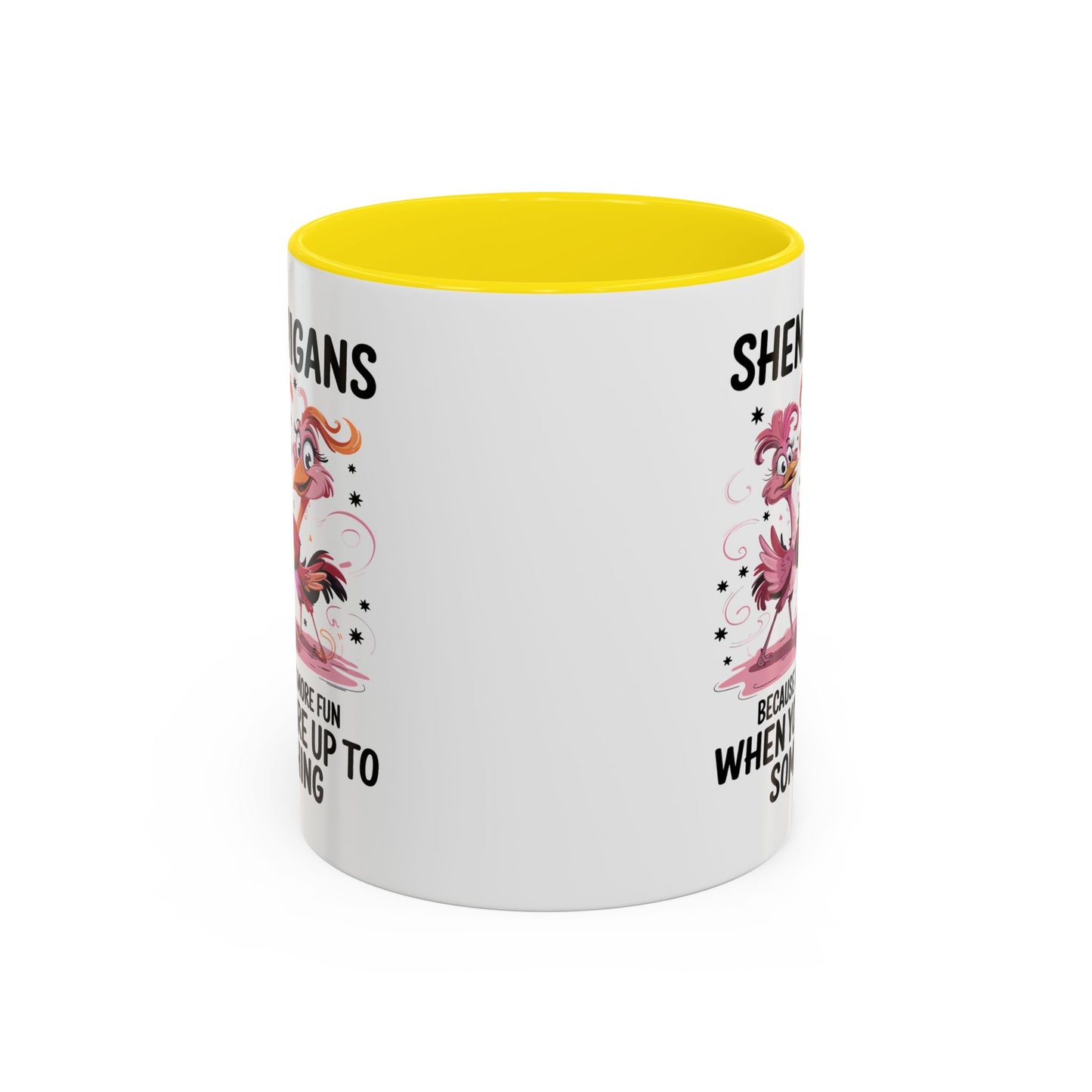 Humor Mug - Shenanigans Because Life is More Fun