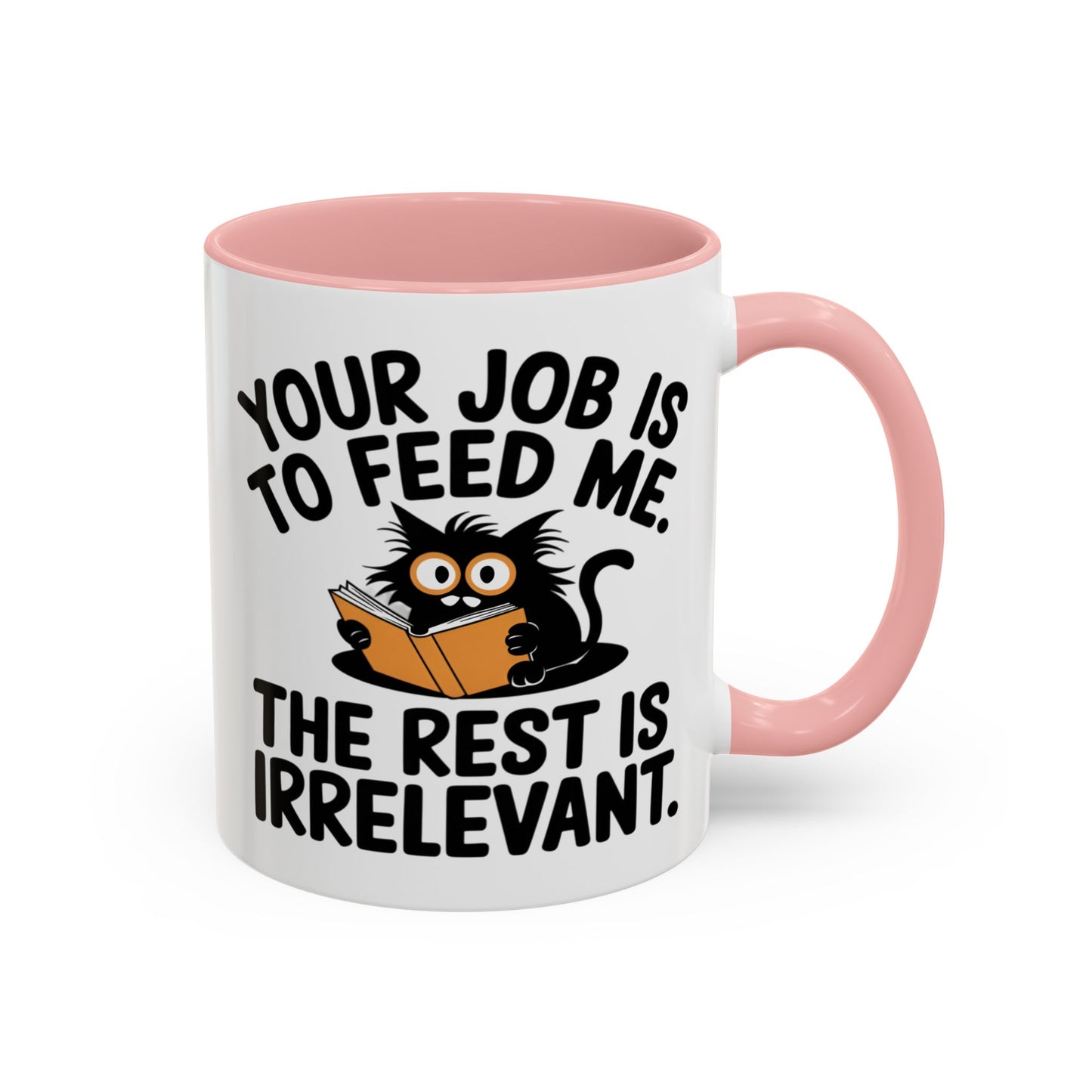 Animal Mug - Your Job Is To Feed Me