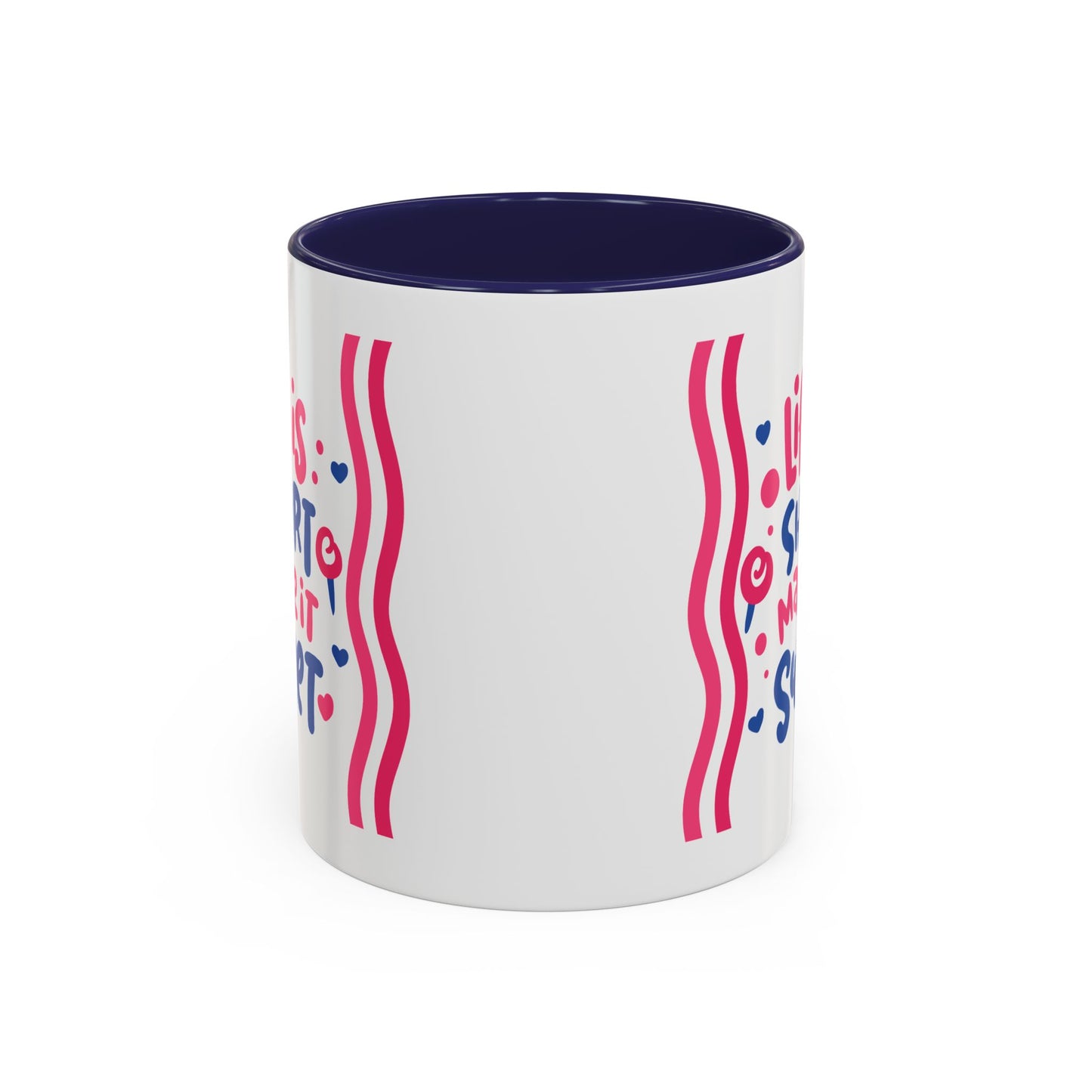 Motivation Mug - Life is Short Make it Sweet