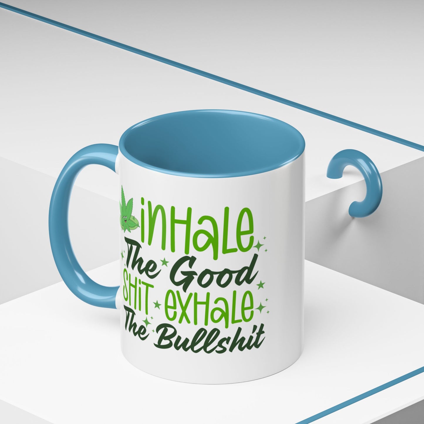 Humor Mug - Inhale the Good Shit Exhale the Bullshit