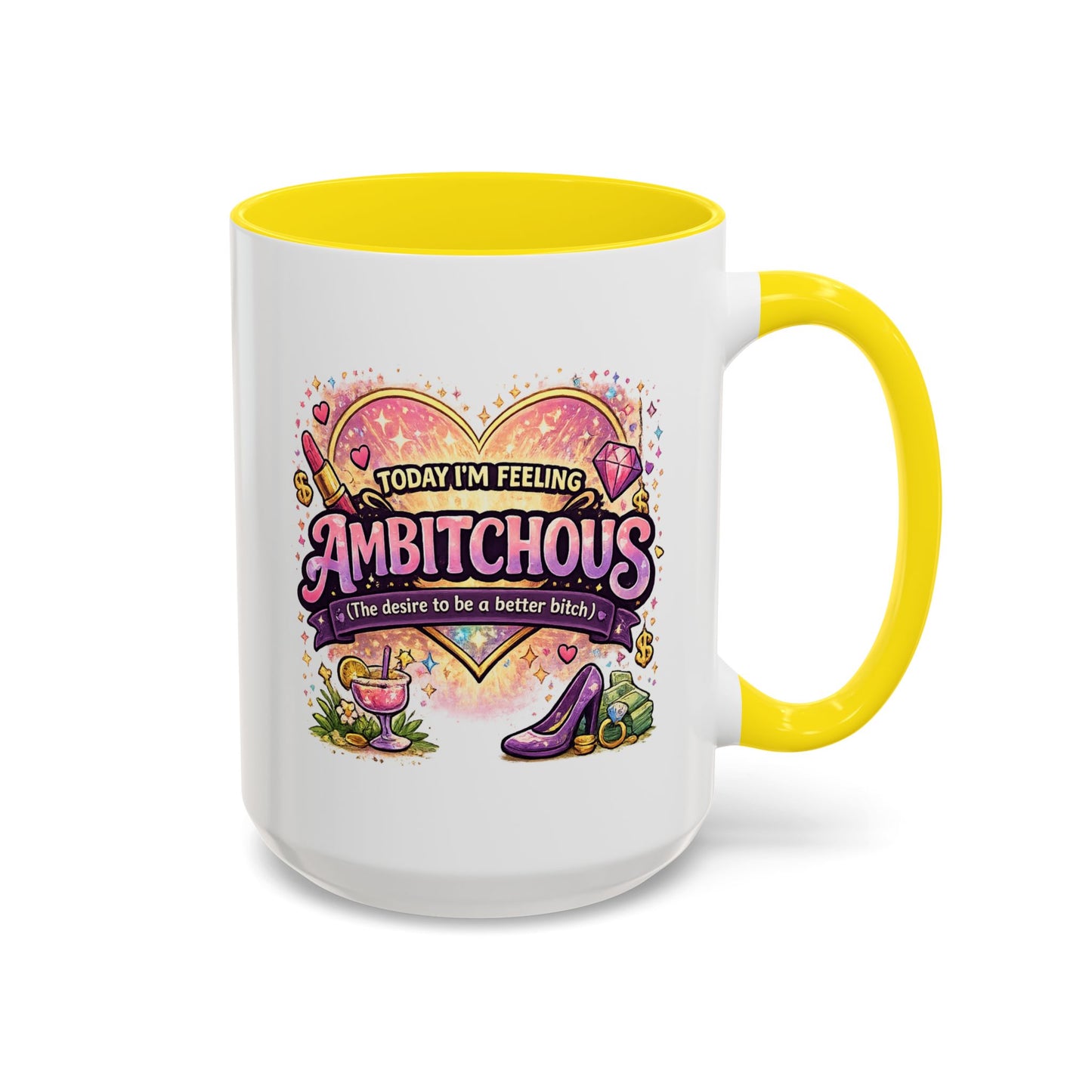 Humor Mug - Ambitchous