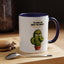 Humor Mug - Cactus Dilema
