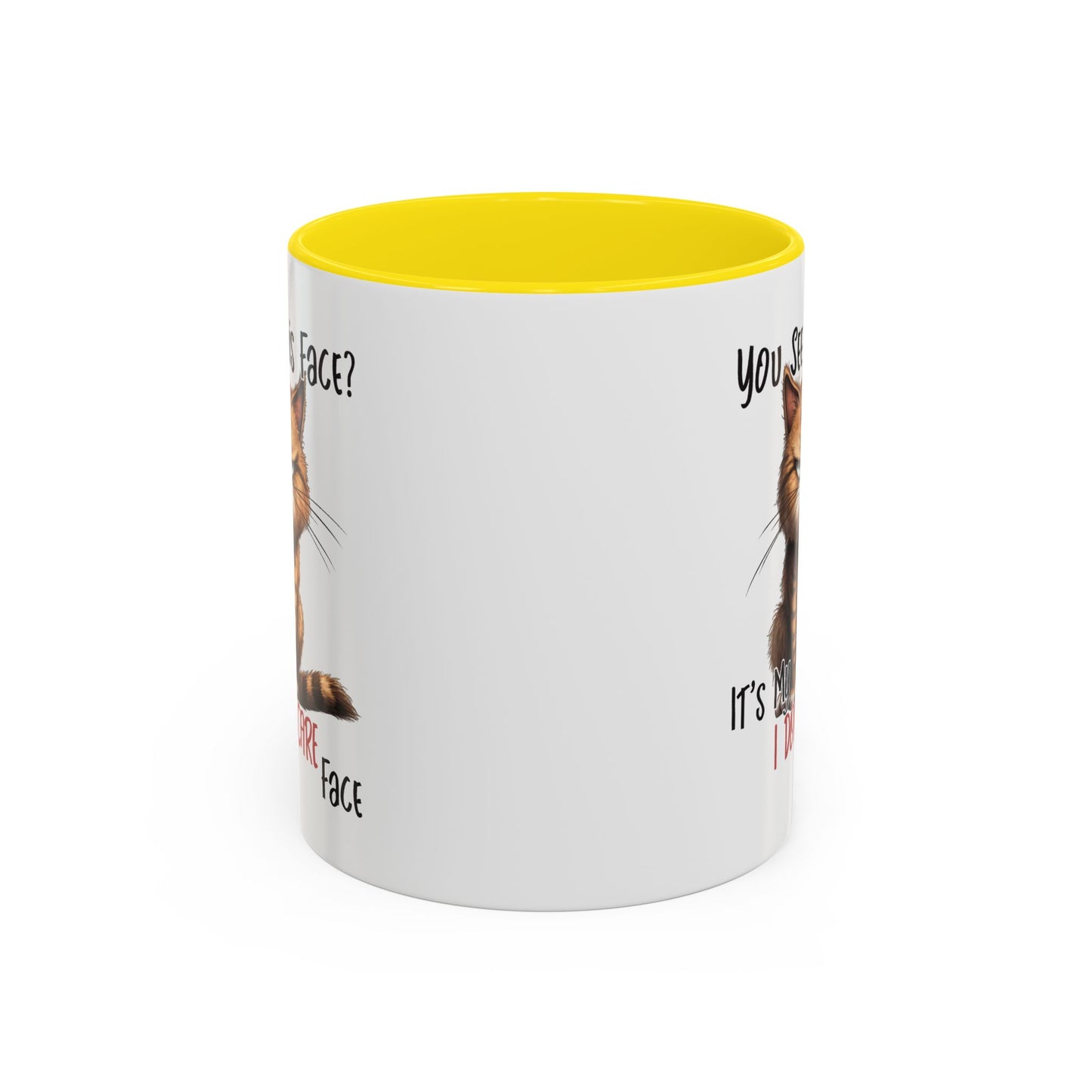 Humor Mug - You See This Face