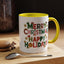 Christmas Mug - Merry Christmas Happy Holidays Decorative Text