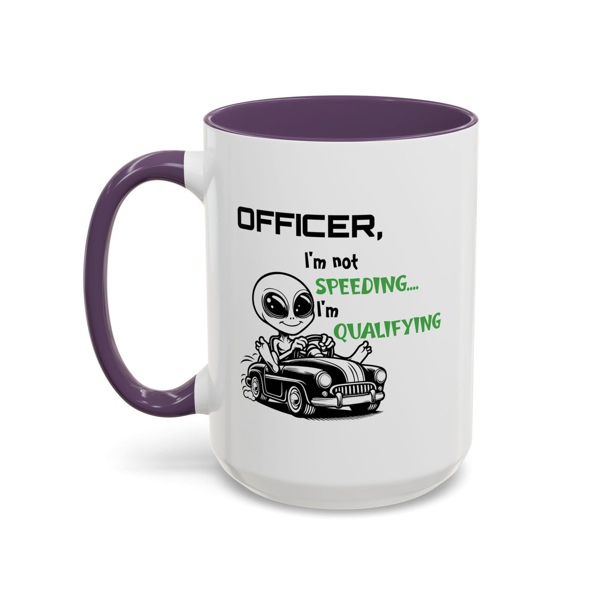 Humor Mug - Officer I'm not Speeding
