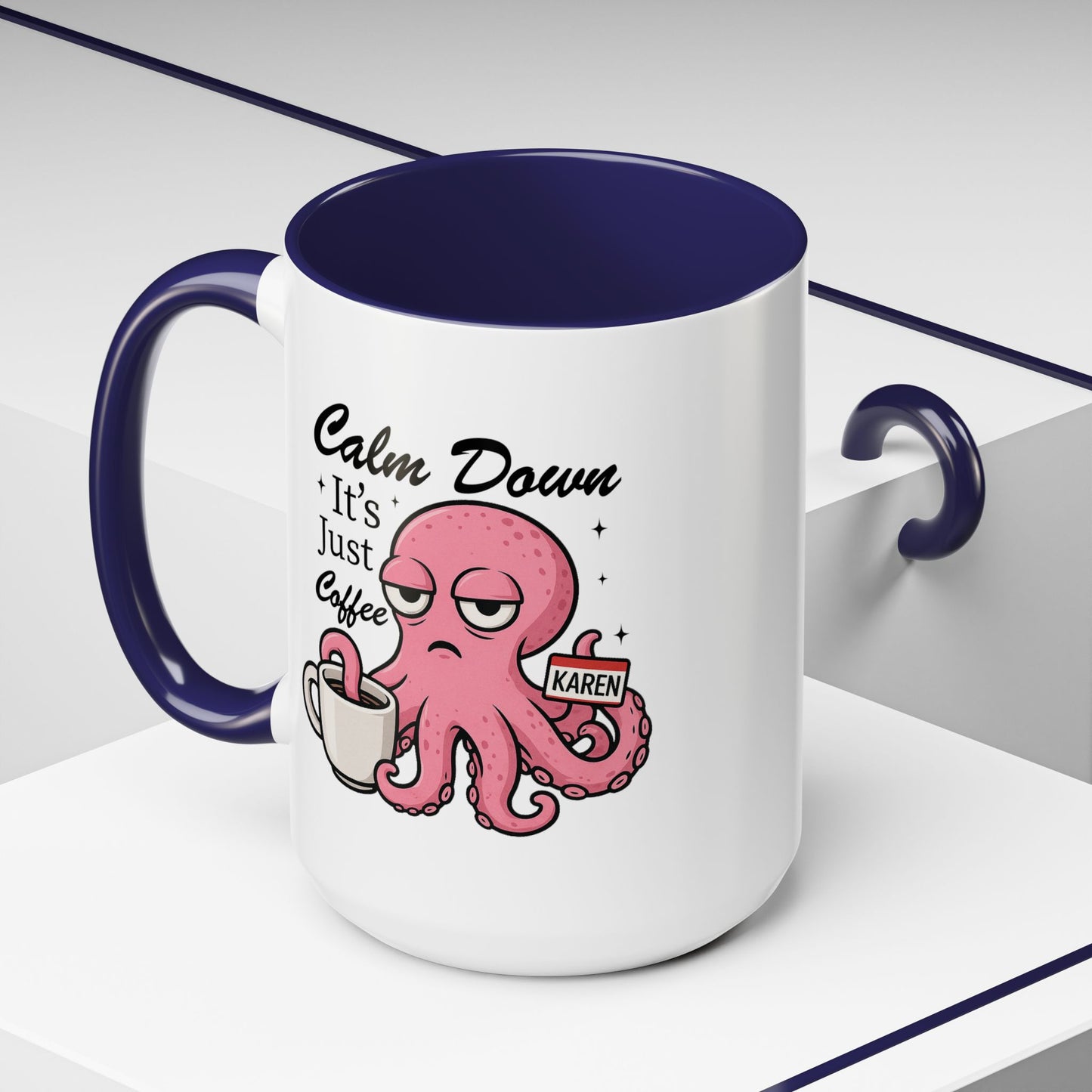 Humor Mug - Calm Down It's Just Coffee Karen