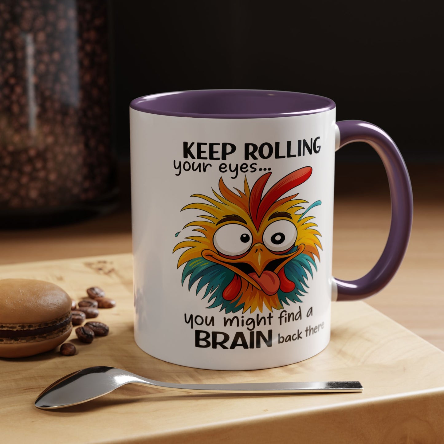 Humor Mug - Keep Rolling Your Eyes