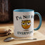 Humor Mug - I'm Not For Everyone
