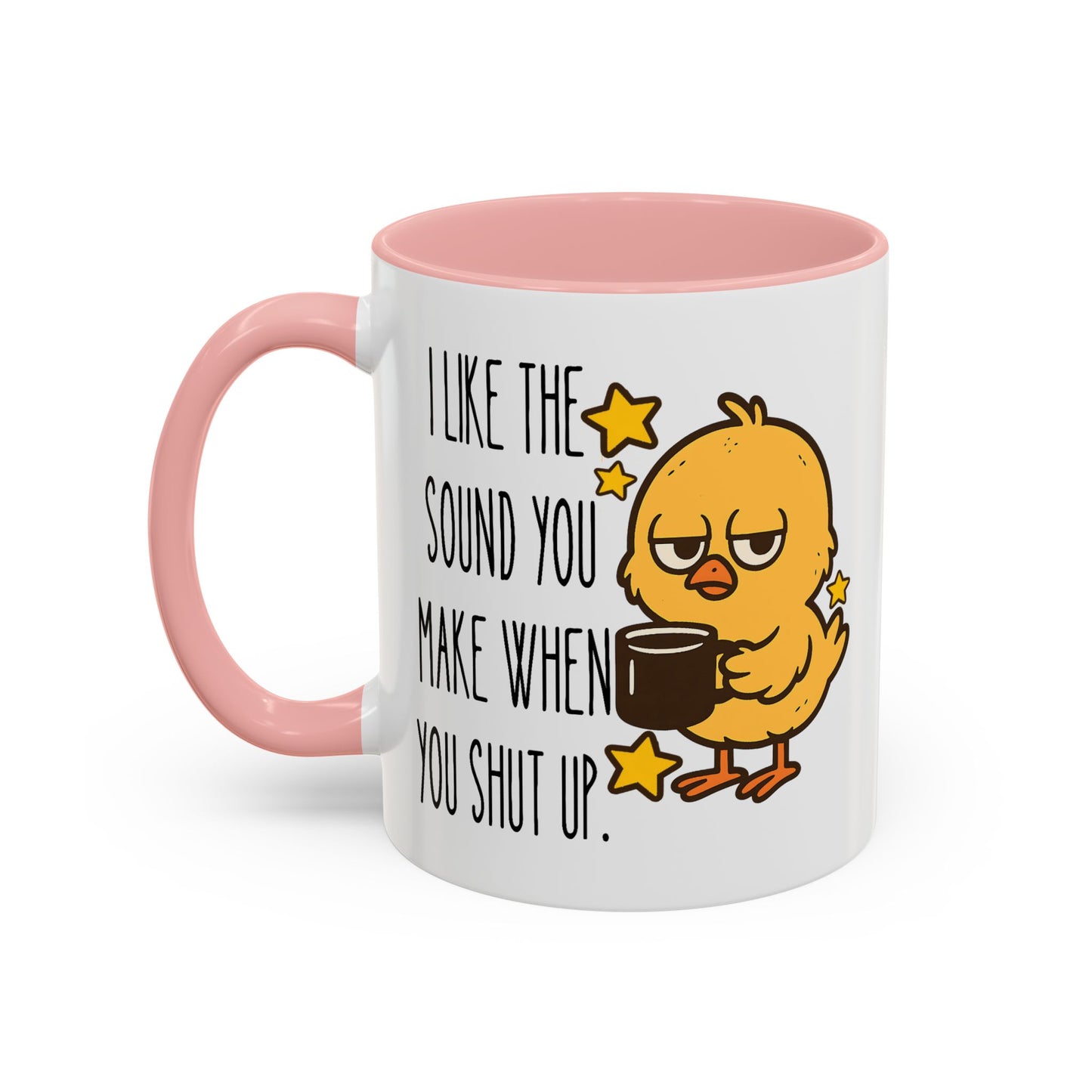Humor Mug - I Like the Sound