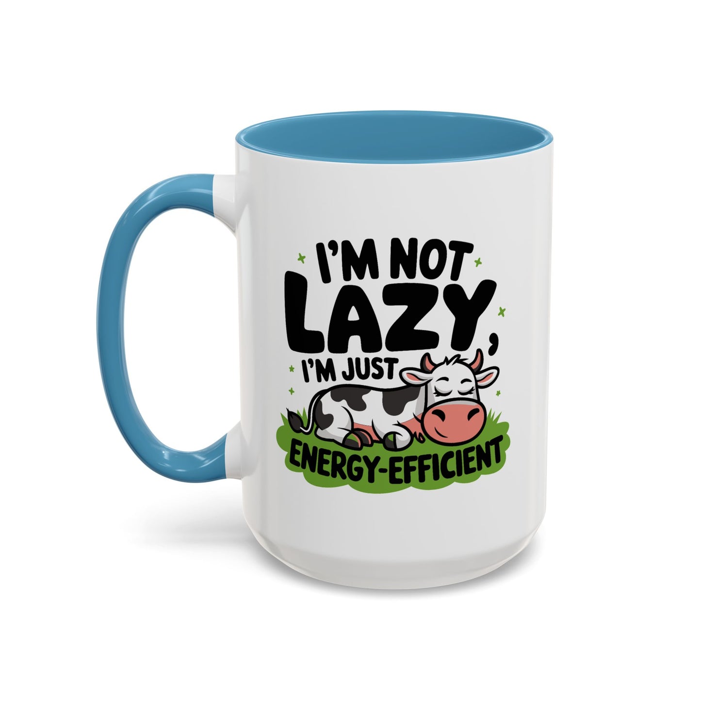 Humor Mug - I'm Not Lazy I'm Just Energy-Efficient