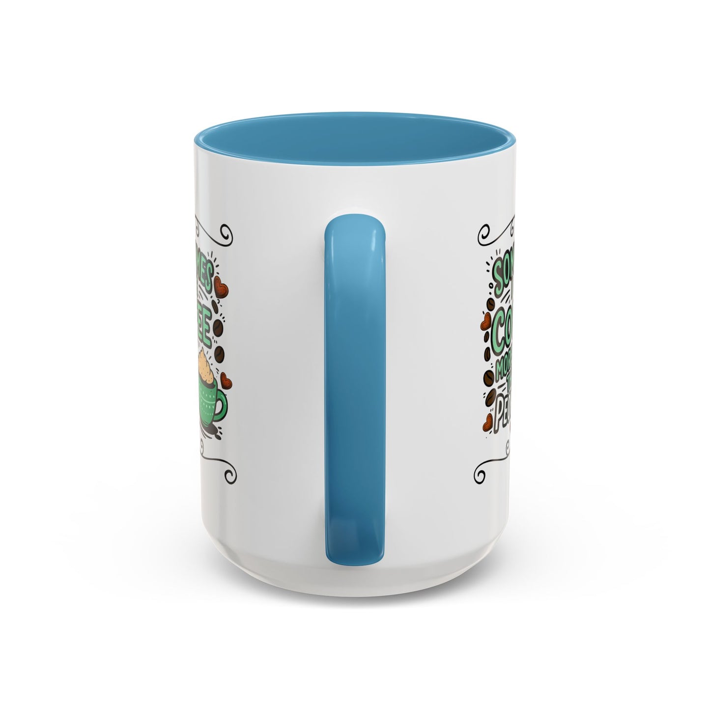 Humor Mug - Sometimes I Like Coffee