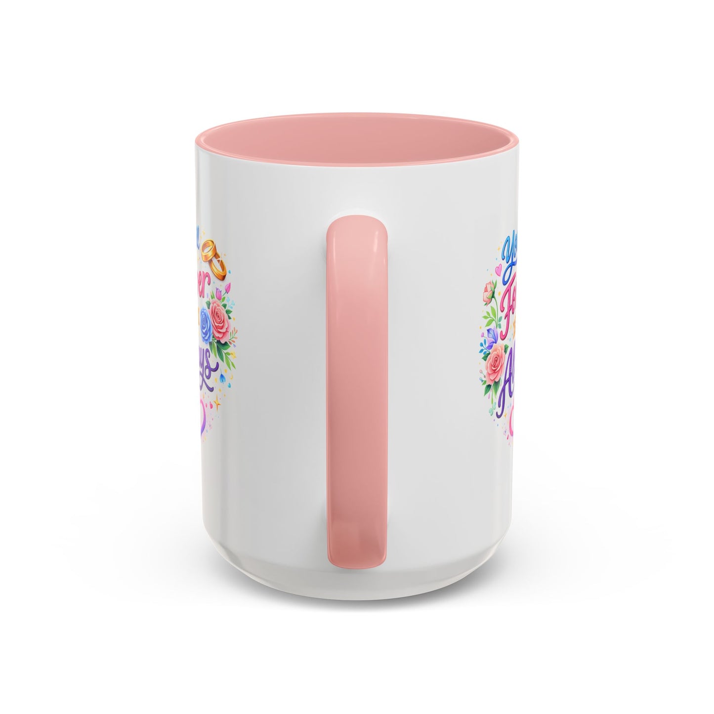 Anniversary Mug - You Will Forever Be My Always