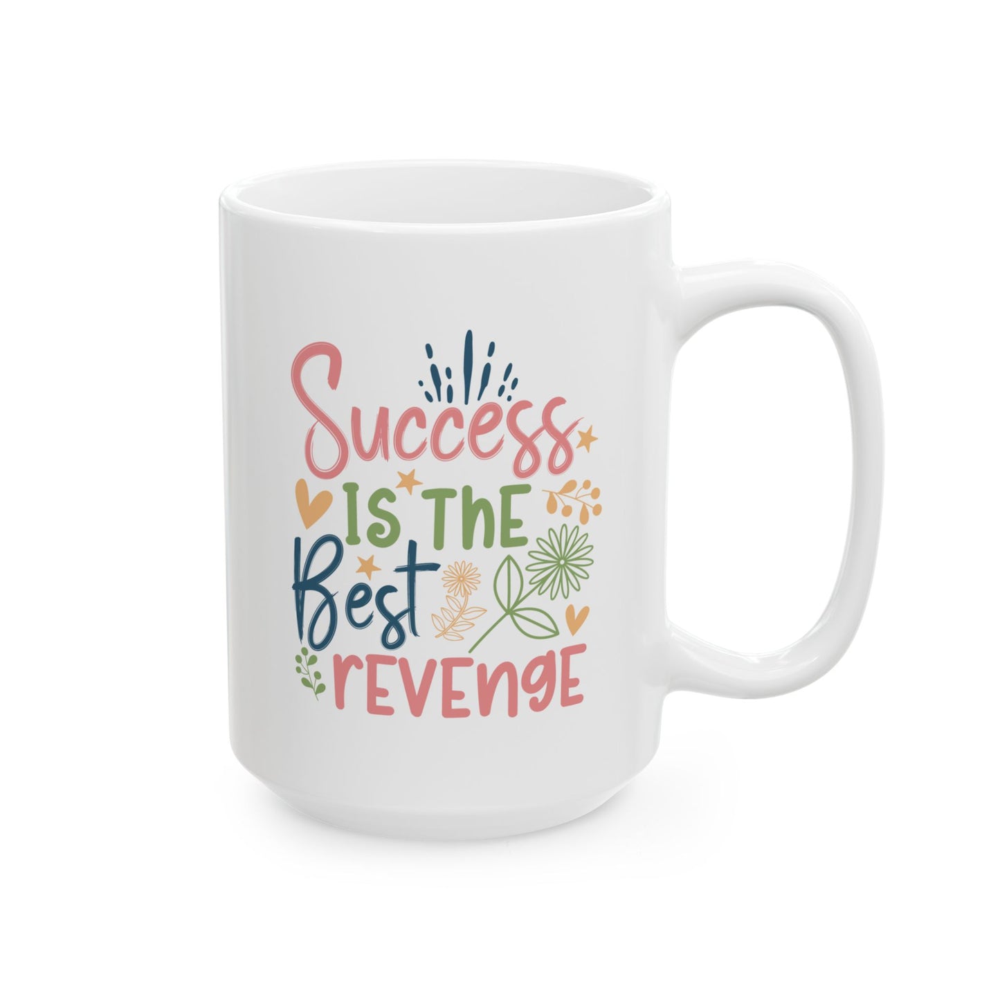 Motivation Mug - Success Is The Best Revenge