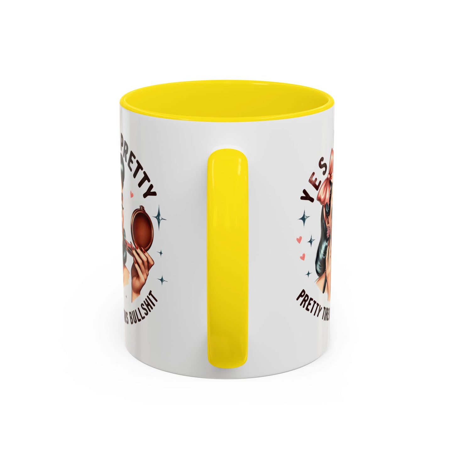 Humor Mug - Yes I'm Pretty