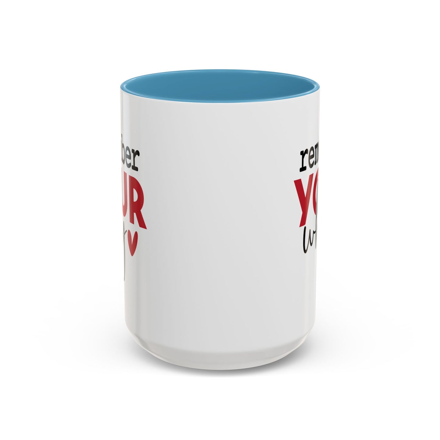 Motivation Mug - Remember Your Why