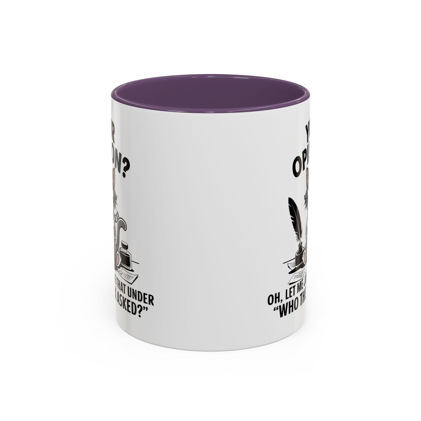 Humor Mug - Your Opinion