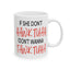 Adult Mug - If She Don't Hawk Tuah