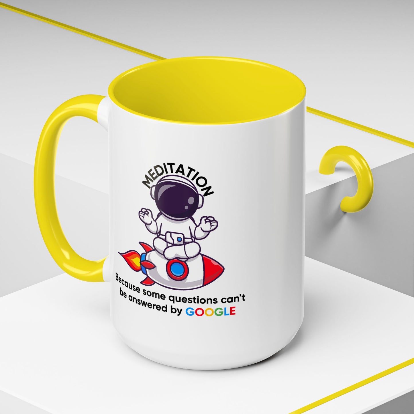 Humor Mug - Meditation Because Some Questions Can't Be Answered By Google