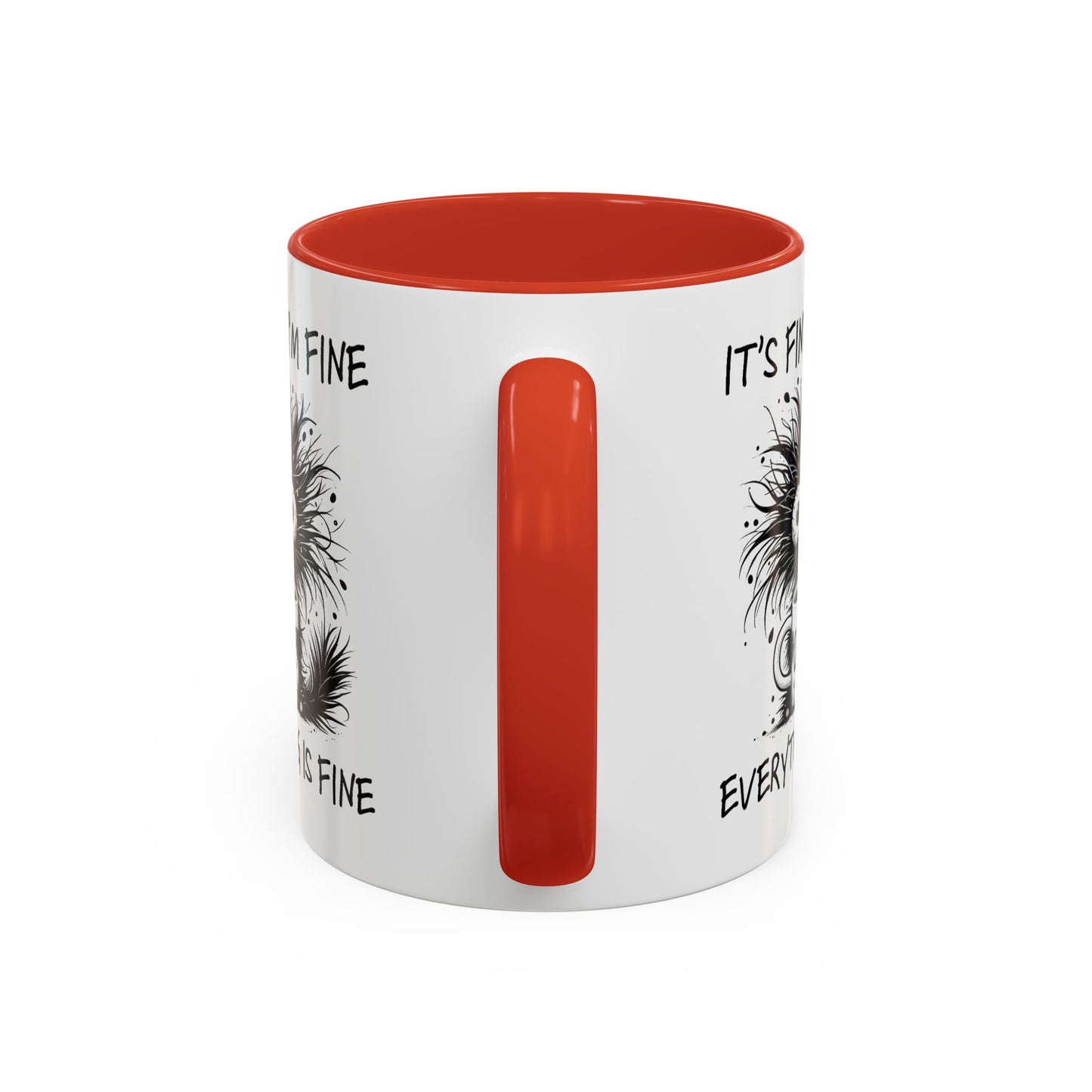 Humor Mug - It's Fine I'm Fine Everything is Fine