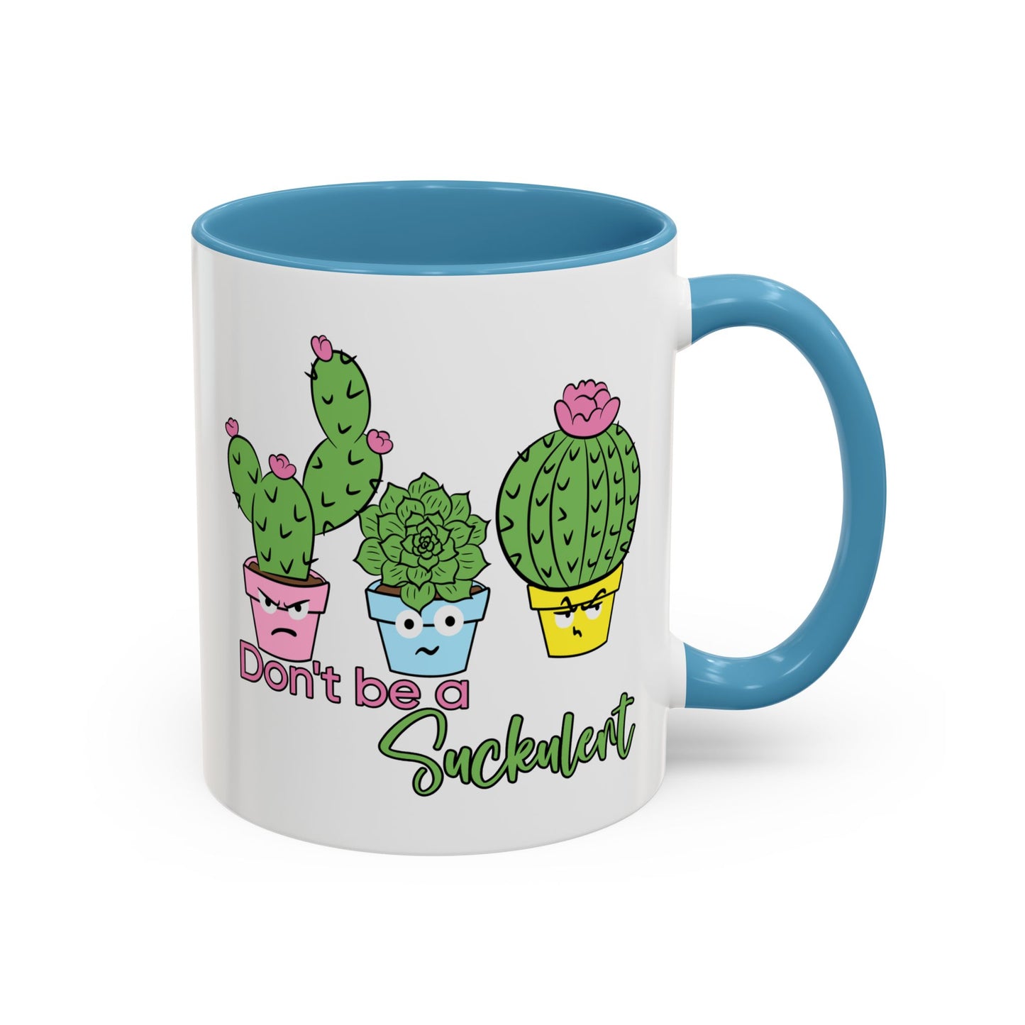 Adult Mug - Don't Be A Suckulent