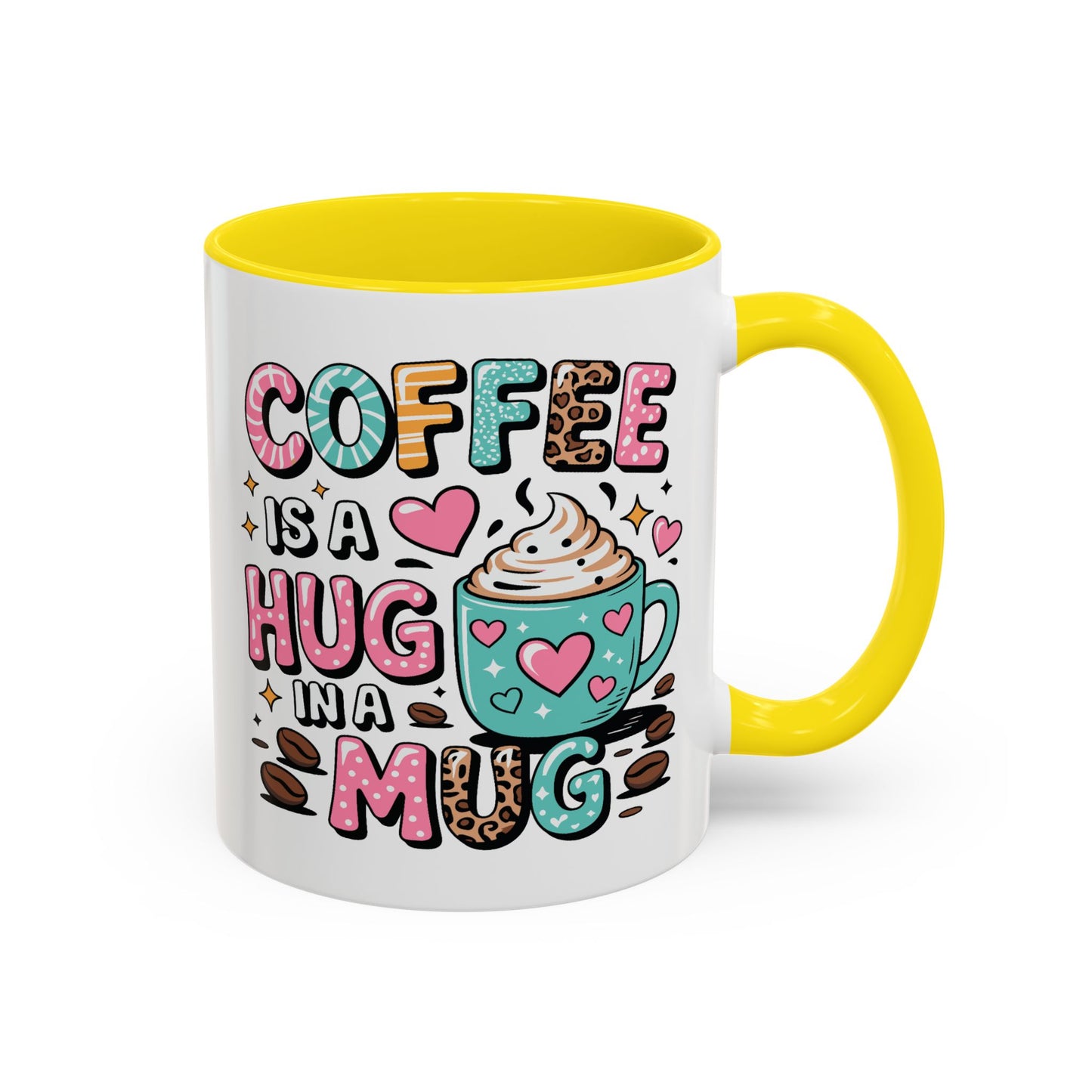 Humor Mug - Coffee is a Hug in a Mug