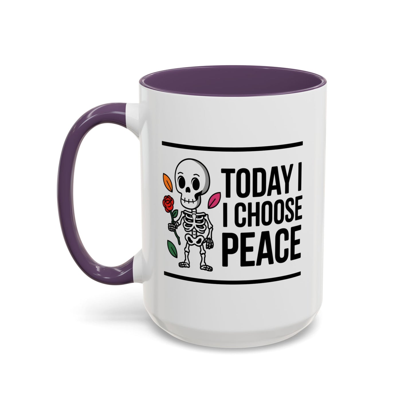 Humor Mug - Today I Choose Peace
