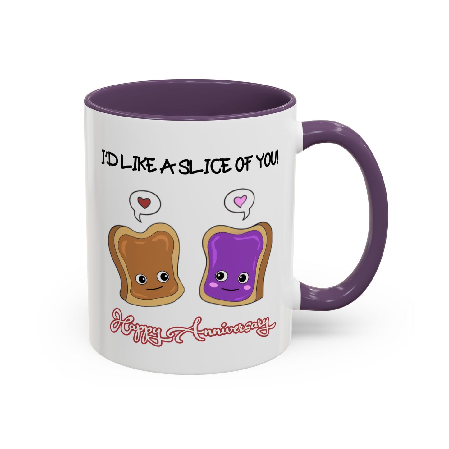 Anniversary Mug - I'd Like a Slice of You