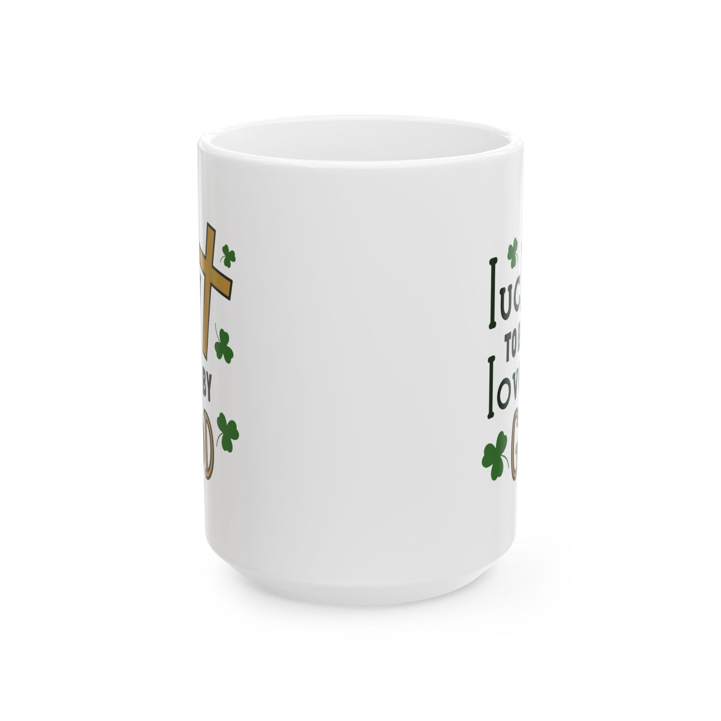 Religious Mug - Lucky To By Love By God