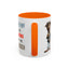 Humor Mug - Sorry I Don't Take Orders