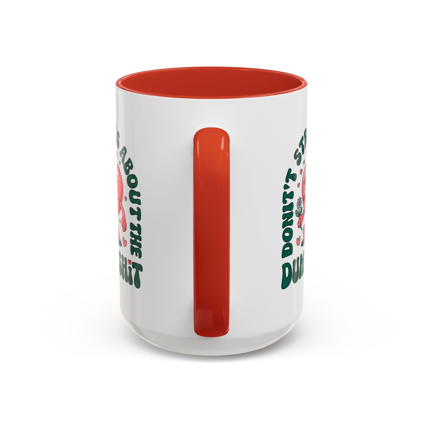 Humor Mug - Don't Stress About The Dumb Shit